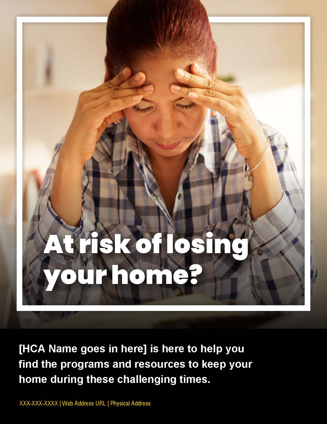 A flyer with the image of a Hispanic woman looking stressed out with the text saying at risk of losing your home?